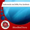 BloodRed Nova - Andromeda & Milky Way Synthesis - Single