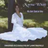 Myrna White - My Own Special Way