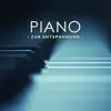Entspannende Piano Jazz Akademie - Piano zur Entspannung: Sanfte Klaviermusik zum Stressabbau, Entspannen und Schlafen